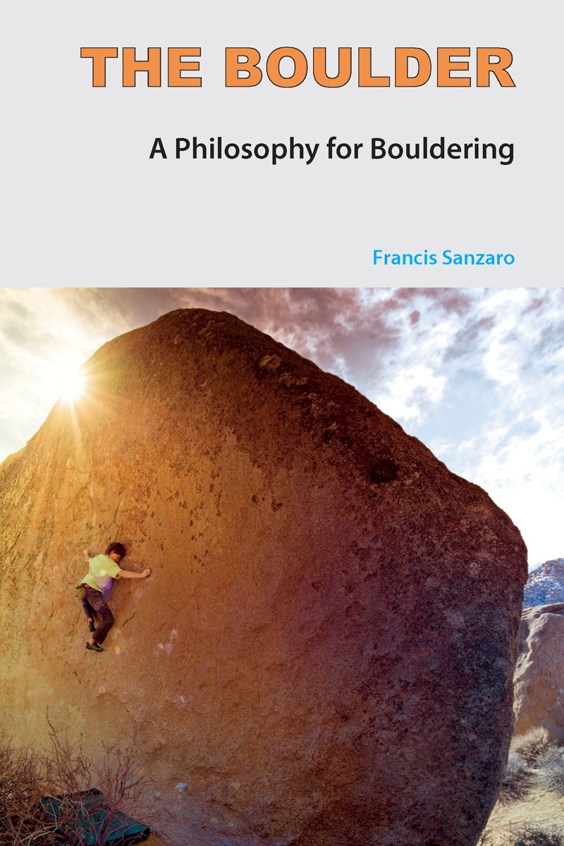 The Boulder: A Philosophy for Bouldering